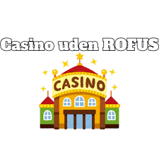 Udenlandsk Casino Uden ROFUS En Guide til Spil uden Begrænsninger 1151763302 Udenlandsk Casino Uden ROFUS En Guide til Spil uden Begrænsninger 1151763302